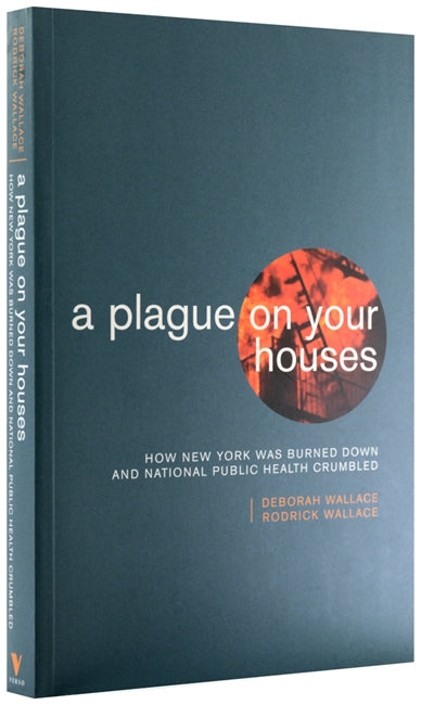 A Plague on Your Houses
