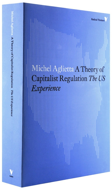 A Theory of Capitalist Regulation