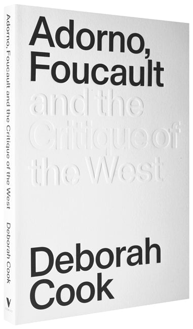 Adorno, Foucault and the Critique of the West