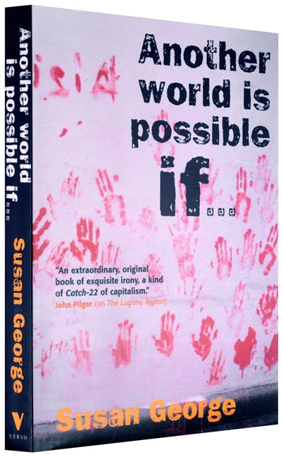 Another World Is Possible If . . .