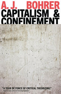 Capitalism and Confinement