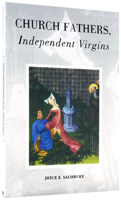 Church Fathers, Independent Virgins