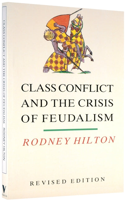 Class Conflict and the Crisis of Feudalism