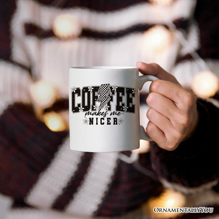 Coffee Makes Me Nicer Mug