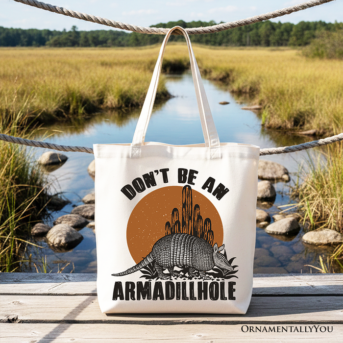 Dont Be an Armadillhole Canvas Tote Bag
