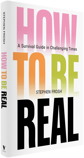 How to be Real