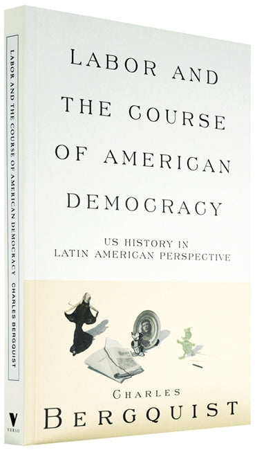 Labor and the Course of American Democracy