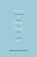 Makers of Worlds, Readers of Signs