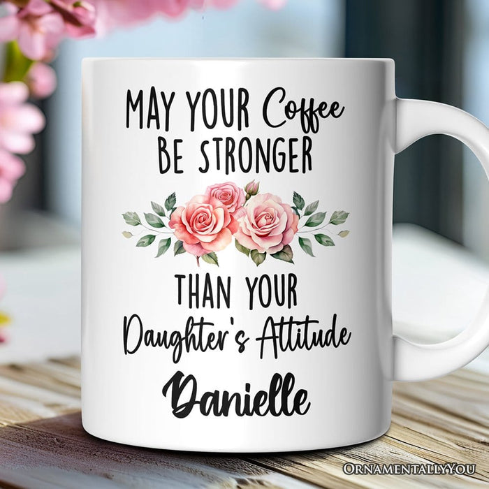 May Your Coffee Be Stronger Mug