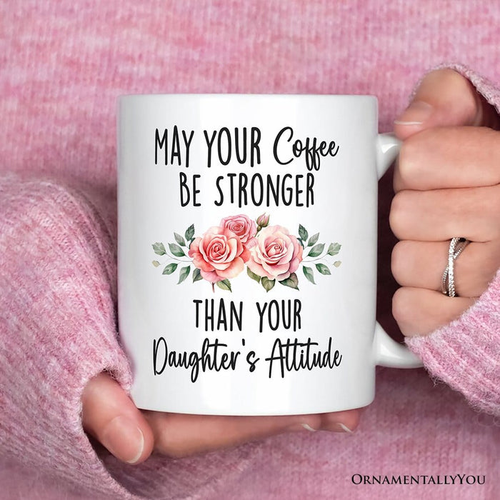 May Your Coffee Be Stronger Mug