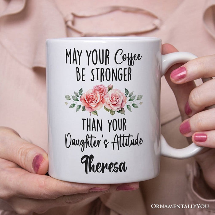 May Your Coffee Be Stronger Mug