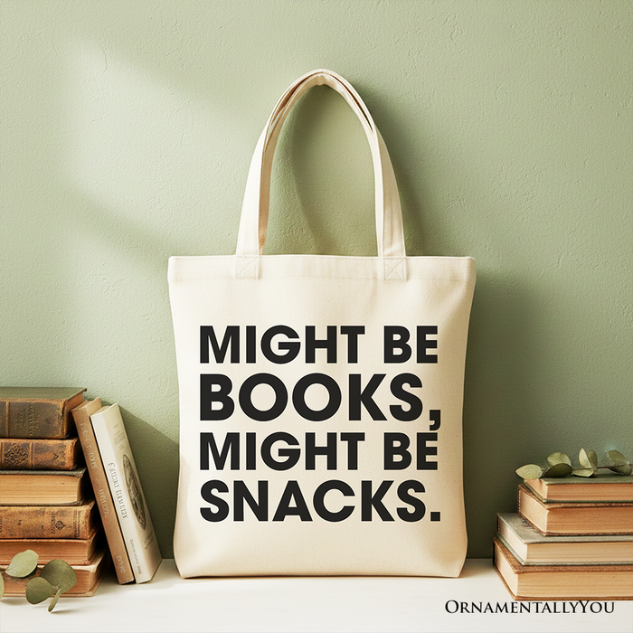 Might Be Books Might Be Snacks Canvas Tote Bag