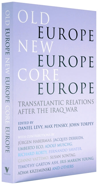 Old Europe, New Europe, Core Europe