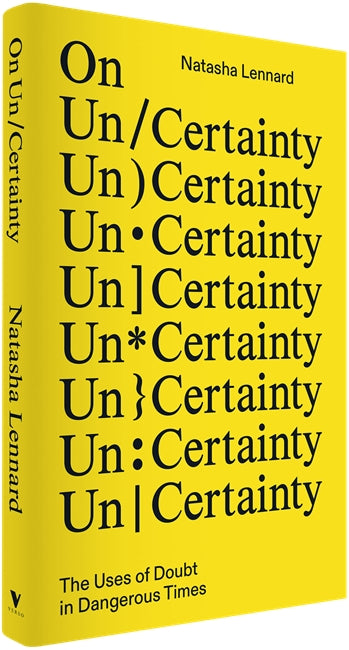 On Un/Certainty