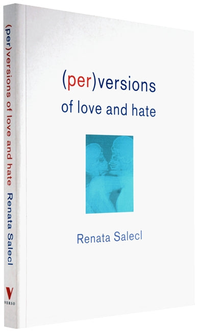 (Per)Versions of Love and Hate