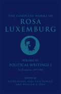 The Complete Works of Rosa Luxemburg Volume III