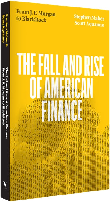 The Fall and Rise of American Finance