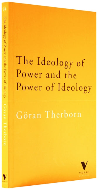 The Ideology of Power and the Power of Ideology