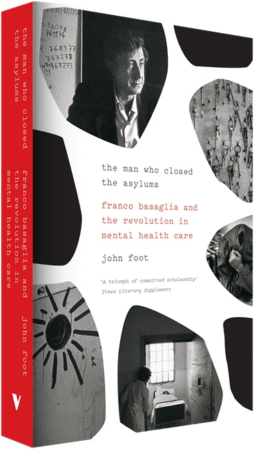 The Man Who Closed the Asylums