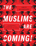 The Muslims Are Coming!