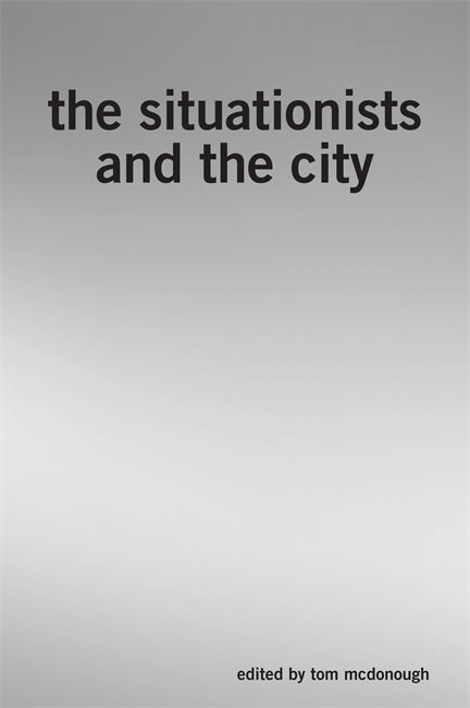 The Situationists and the City