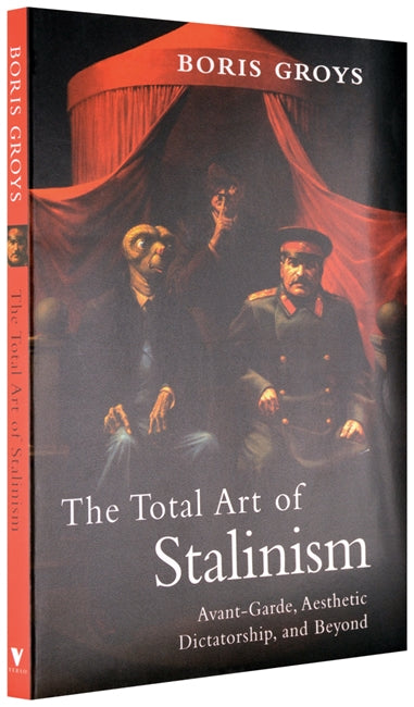The Total Art of Stalinism
