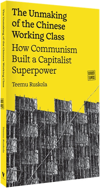 The Unmaking of the Chinese Working Class