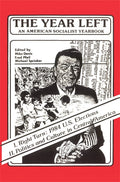 The Year Left Volume 1, An American Socialist Yearbook